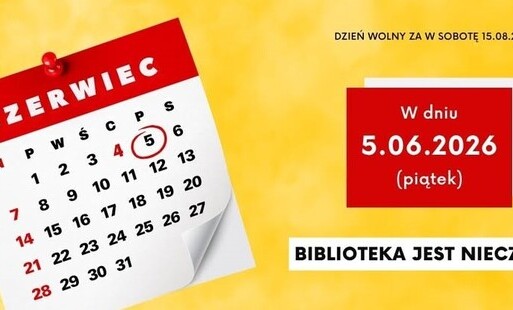  Informacja dla czytelników 5 czerwca (piątek) Gminna Biblioteka Publiczna w Dobrzanach oraz Filia w Krzemieniu  będzie nieczynna (dzień wolny za  święto 15.08.2026, które przypada w sobotę).